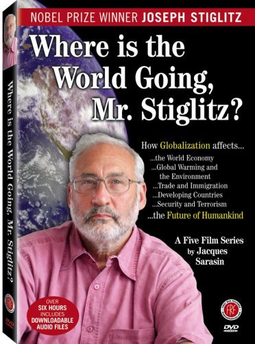 Where Is the World Going, Mr. Stiglitz?