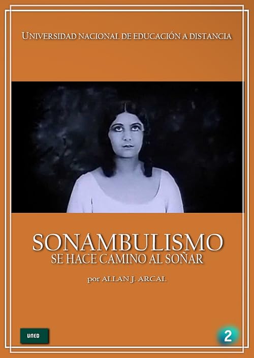 Sonambulismo. Se hace camino al soñar.