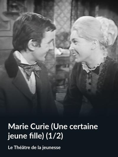 Marie Curie - Une certaine jeune fille