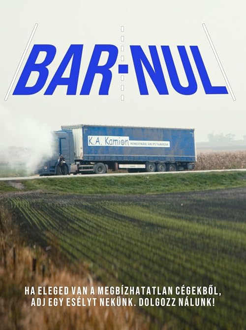 BAR-NUL: Mucsi Zoltan a kamionsofor