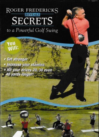 Roger Fredricks Reveals Secrets to a Powerful Golf Swing