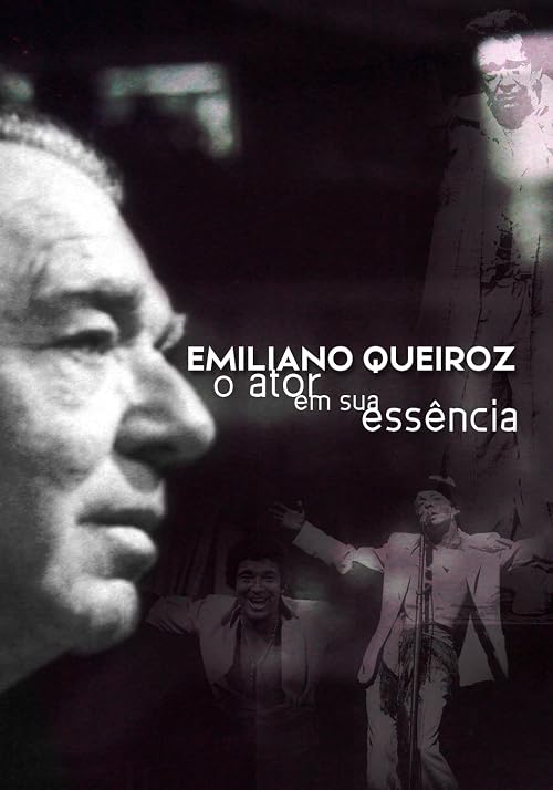 Emiliano Queiroz: o Ator em sua Essência