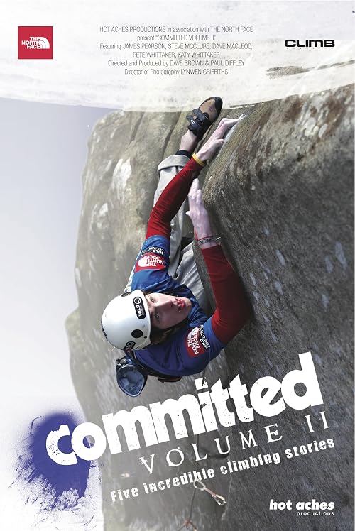 Committed, Volume Two - Five Incredible Climbing Stories