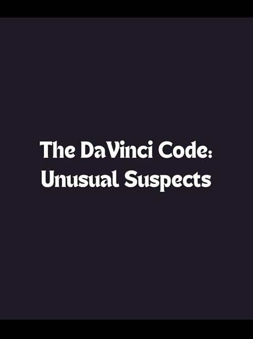 The Da Vinci Code: Unusual Suspects