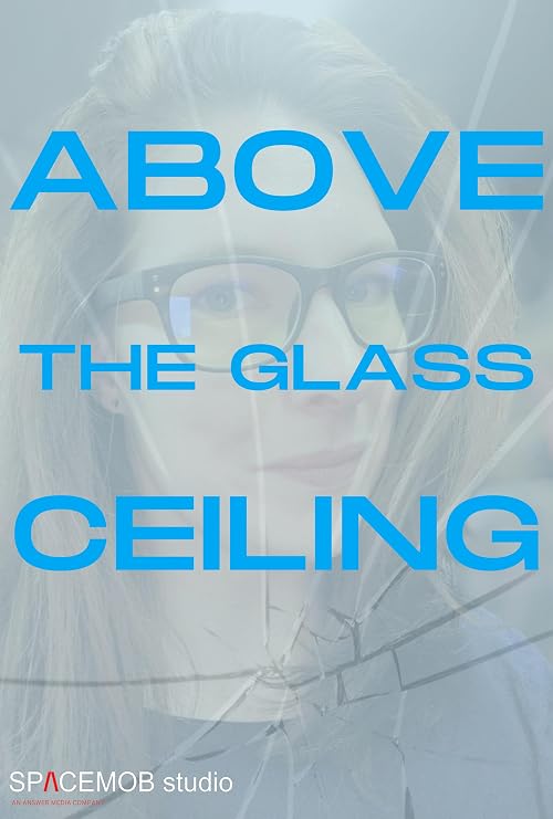 Above the Glass Ceiling
