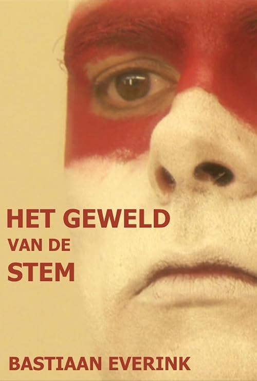 Bastiaan Everink: Het Geweld van de Stem