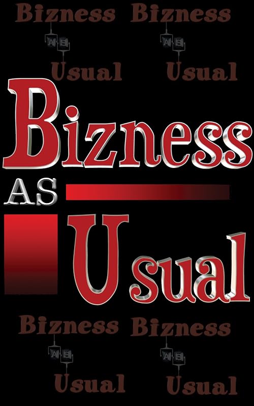 Bizness as Usual