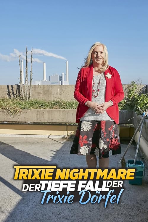 Trixie Nightmare - Der tiefe Fall der Trixie Dörfel