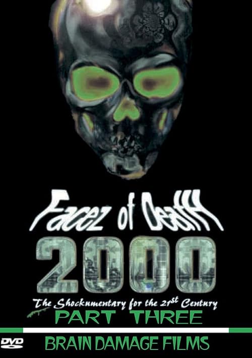 Facez of Death 2000: Part Three