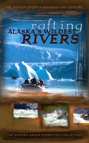 Rafting Alaska's Wildest Rivers