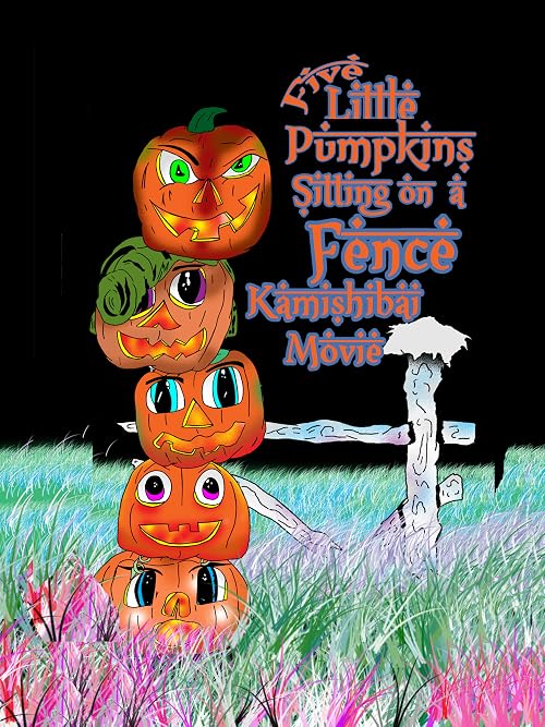 Five Little Pumpkins Sitting on a Fence