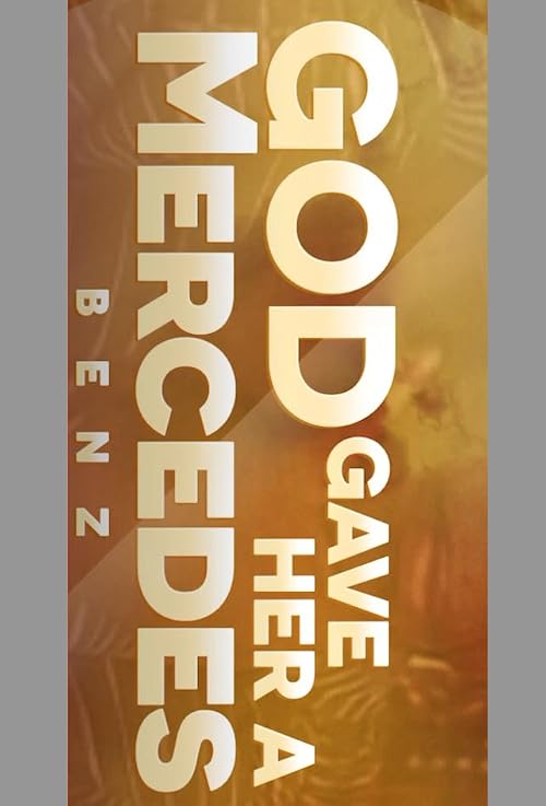 Gud gav hende en Mercedes-Benz