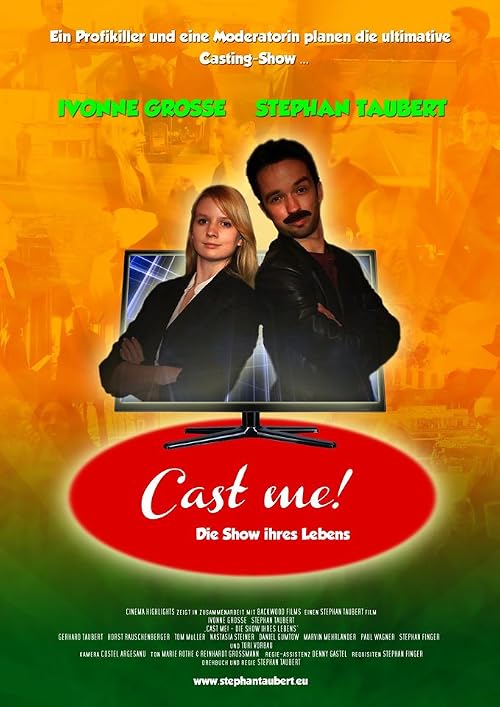 Cast me! Die Show ihres Lebens