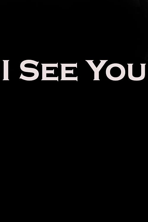 I See You