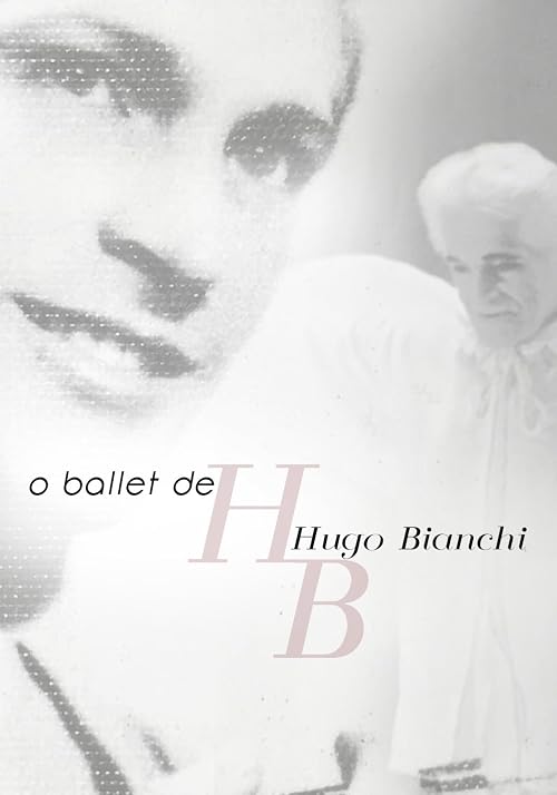 O Ballet de Hugo Bianchi
