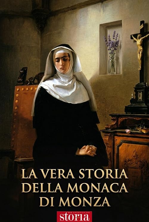 La vera storia della Monaca di Monza