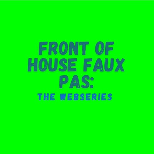 Front of House Faux Pas