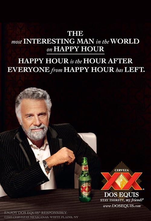 The Most Interesting Man in the World