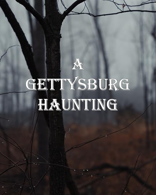 A Gettysburg Haunting