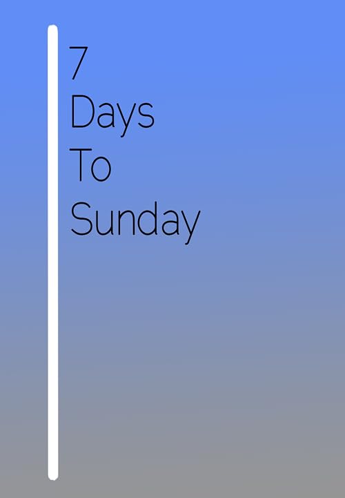 7 Days to Sunday