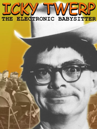 Icky Twerp: The Electronic Babysitter