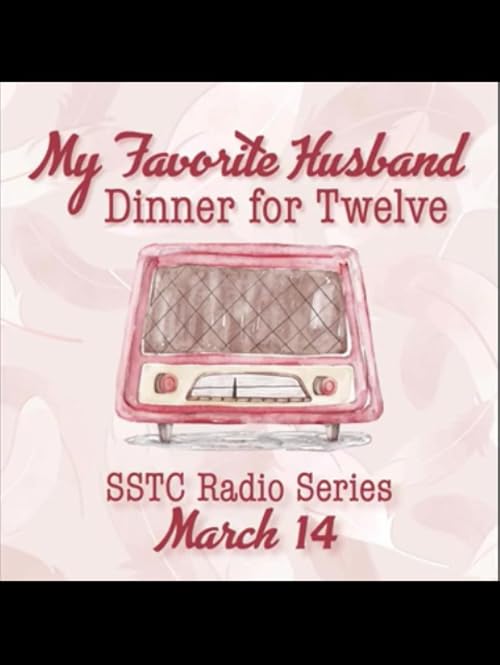 State Street Theater Company: My Favorite Husband - Dinner for Twelve