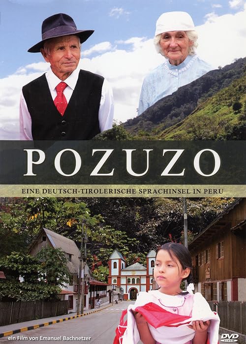 Pozuzo: Eine Deutsch-Tirolerische Sprachinsel in Peru