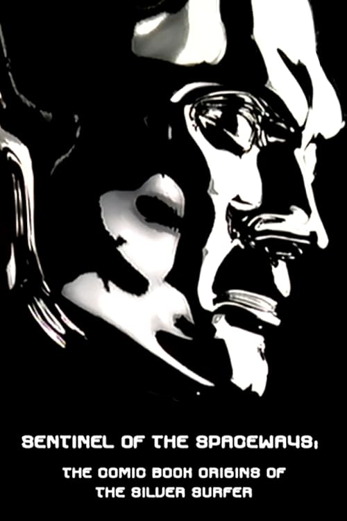 Sentinel of the Spaceways: Comic Book Origins of the Silver Surfer