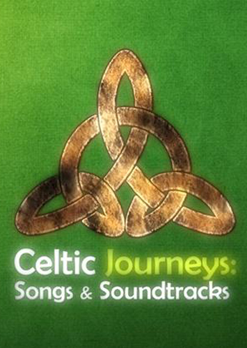 Celtic Journeys: Songs & Soundtracks