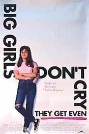 Big Girls Don't Cry... They Get Even