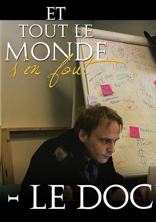 Et tout le monde s'en fout - Le Doc