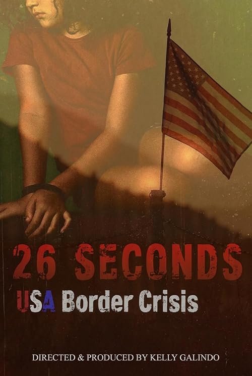 26 Seconds - USA Border Crisis