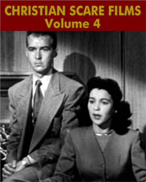 Christian Scare Films Vol. 4