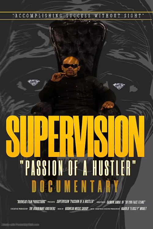 Super Vision: Passion of a Hustler