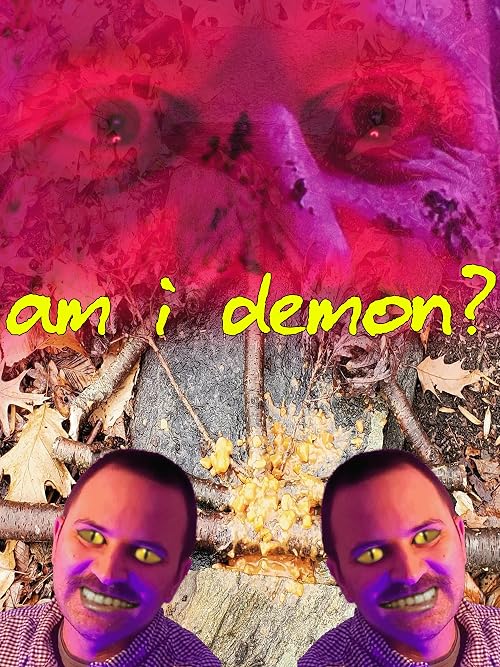 Am I Demon?