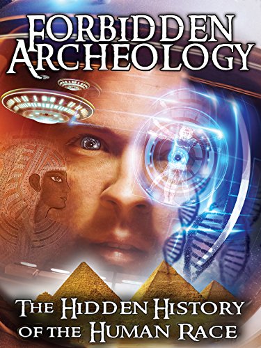 Forbidden Archeology: The Hidden History of the Human Race