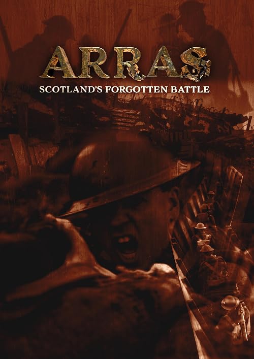 Arras - Scotland's Forgotten Battle