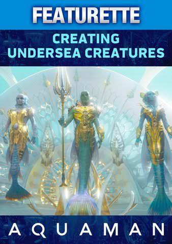 Aquaman: Creating Undersea Creatures
