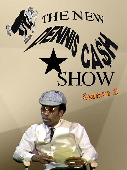 The New Dennis Cash Show: Season II