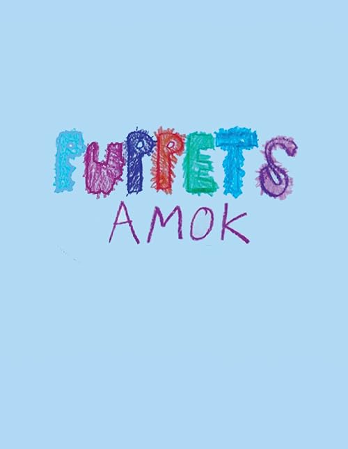 Puppets Amok