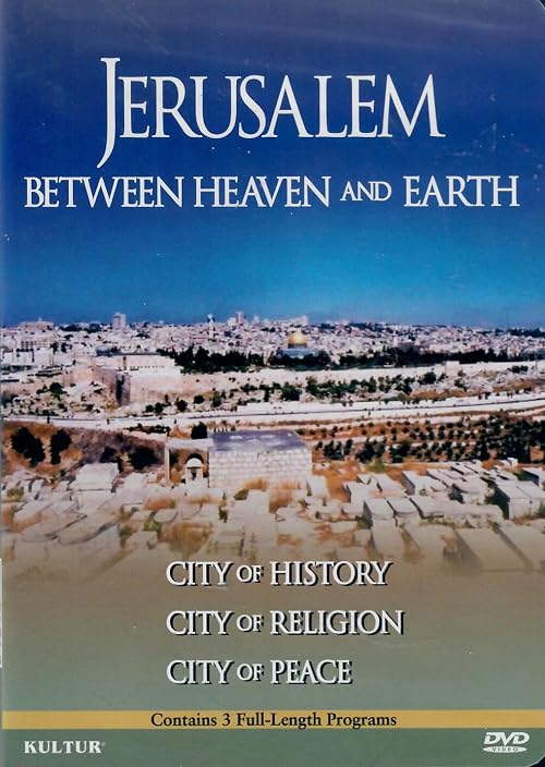 Jerusalem: Between Heaven and Earth