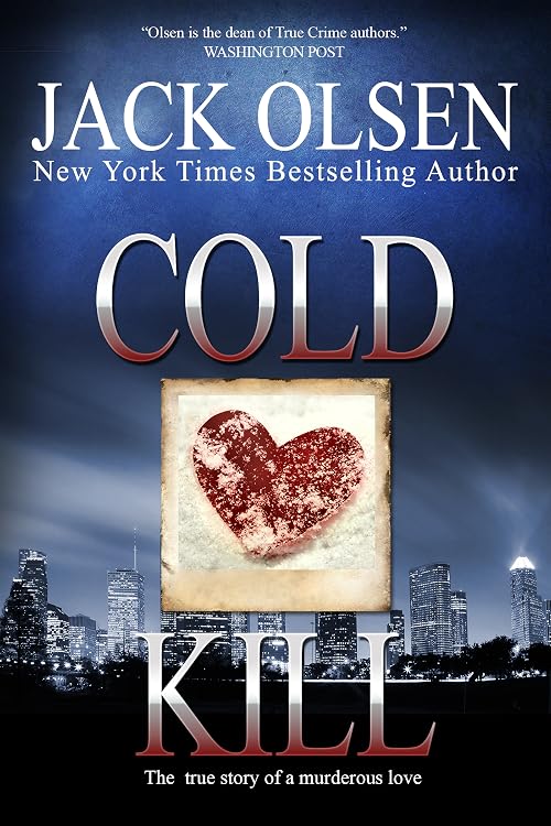 Cold Kill: The True Story of Murderous Love