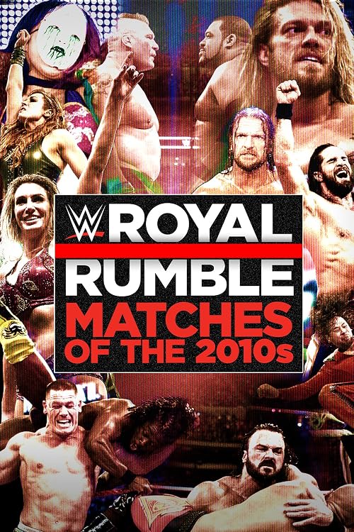 The Best of WWE: Royal Rumble Matches of the 2010s