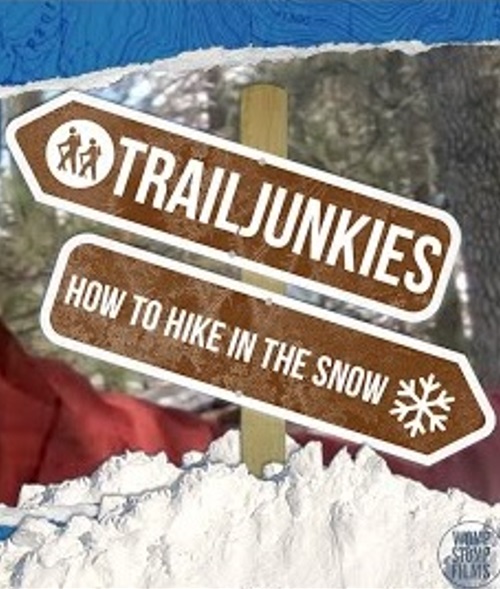 Trailjunkies: How to Hike in the Snow