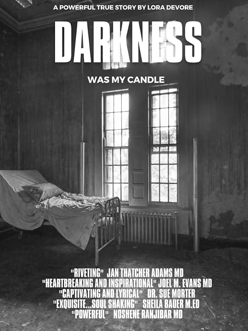 Darkness Was My Candle: An Odyssey of Survival and Grace