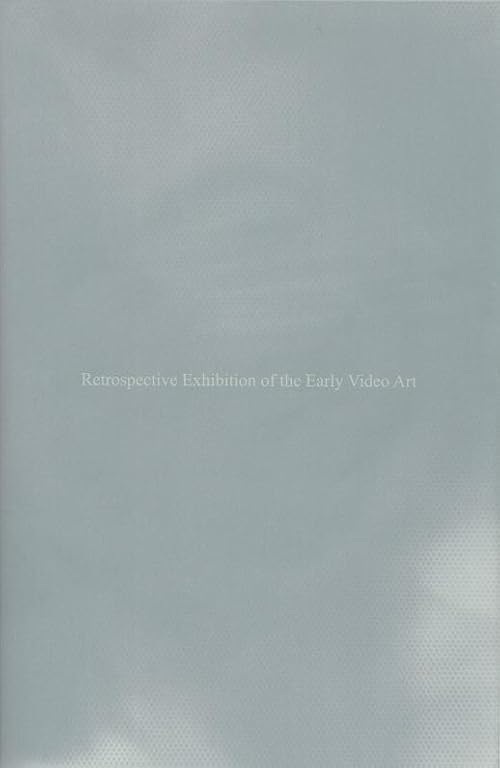 Retrospective Exhibition of the Early Video Art at the Nagoya City Gallery, Japan