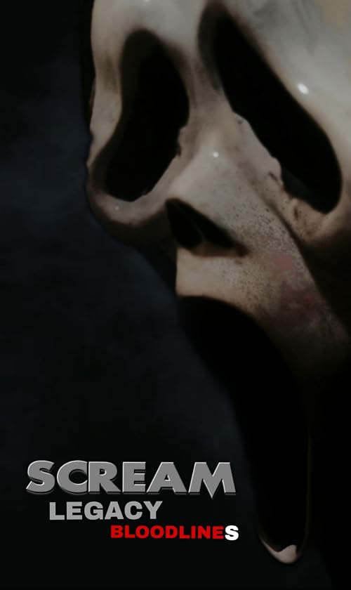 Scream Legacy: Bloodlines