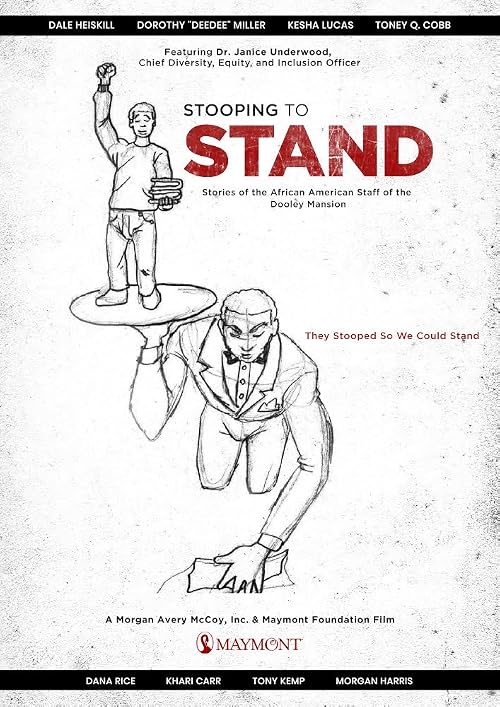 Stooping to Stand: Stories of the African American Staff of the Dooley Mansion