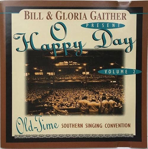 O Happy Day: Old-Time Southern Singing Convention