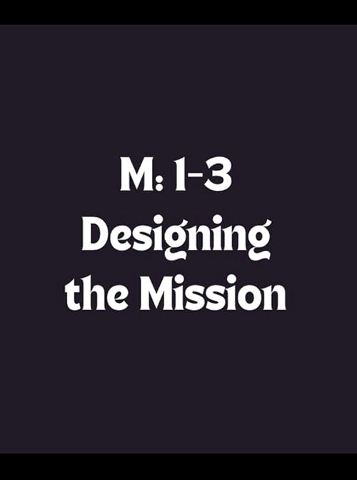 M: I-3 Designing the Mission